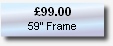 £99.00
59” Frame
