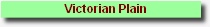    Victorian Plain

